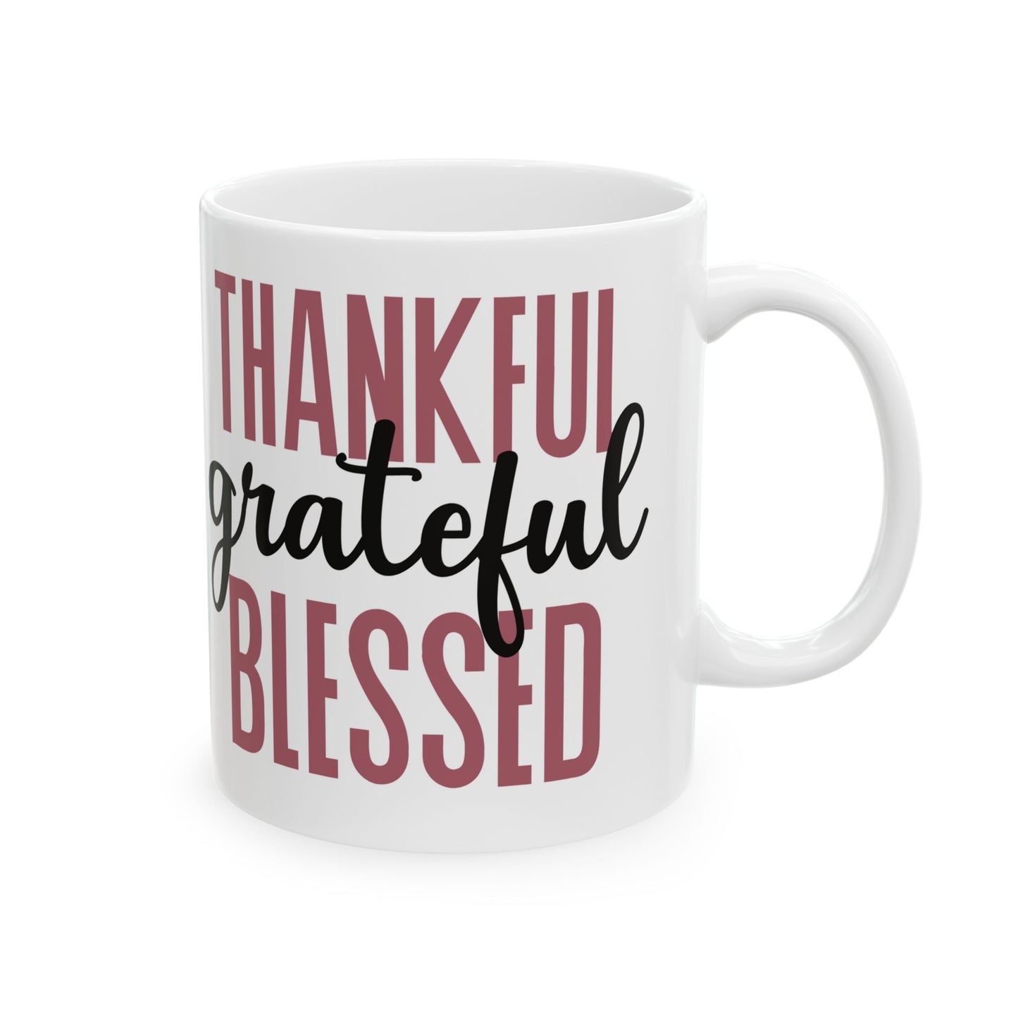 Thankful, Grateful, Blessed 11oz Ceramic Mug