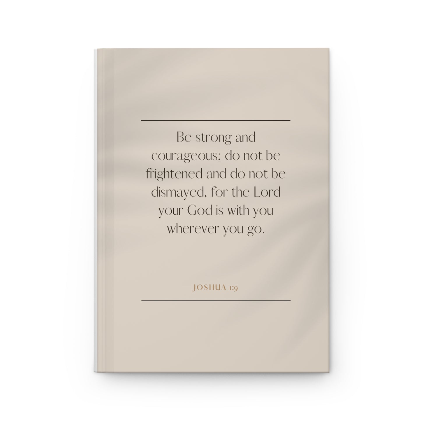 Be Strong Hardcover Journal