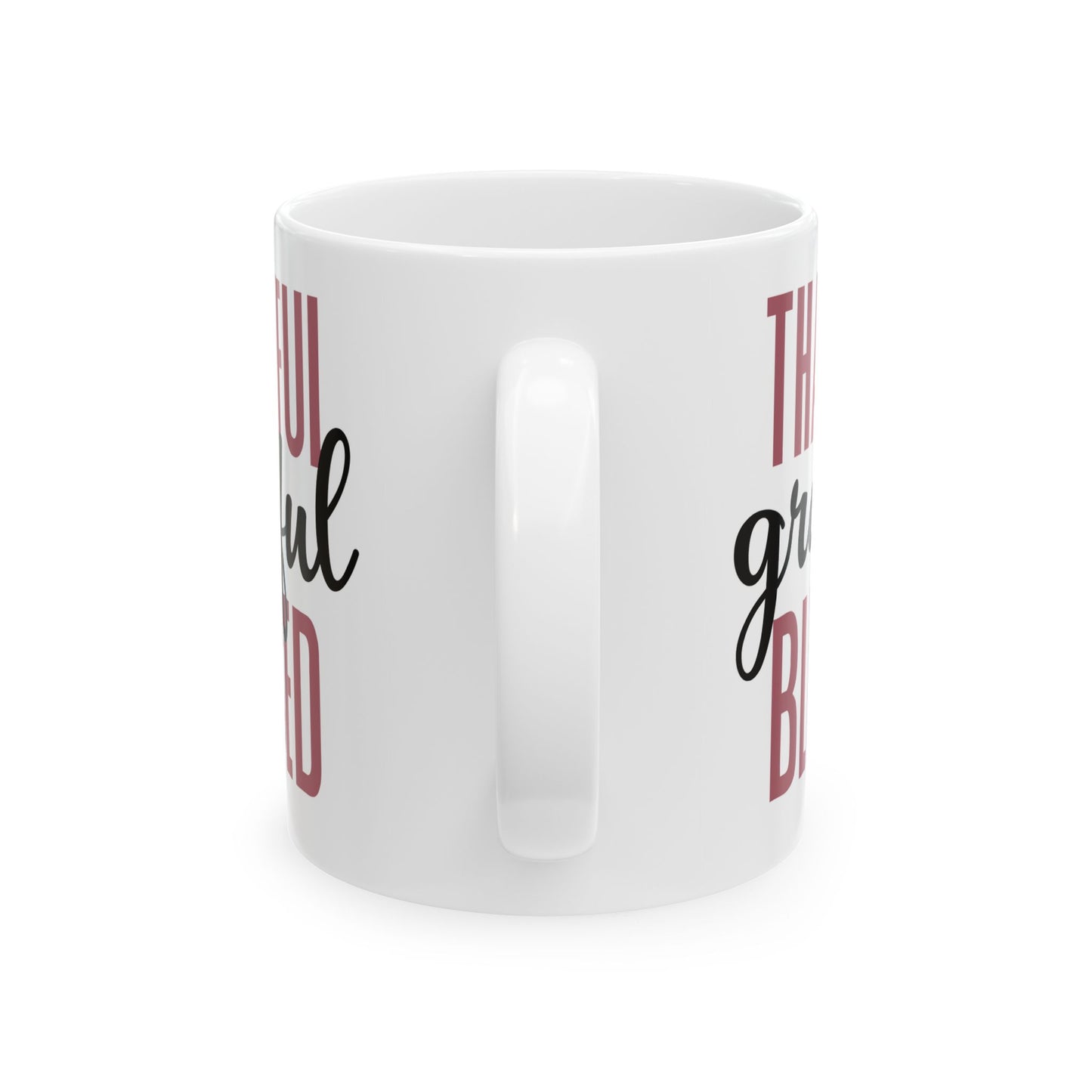 Thankful, Grateful, Blessed 11oz Ceramic Mug